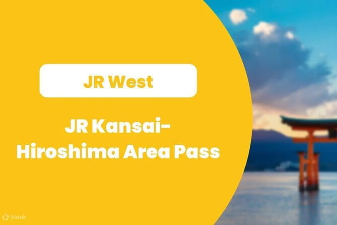 JR Kansai-Hiroshima Area Pass- Setouchi Coastline Day Pass - Key Points
