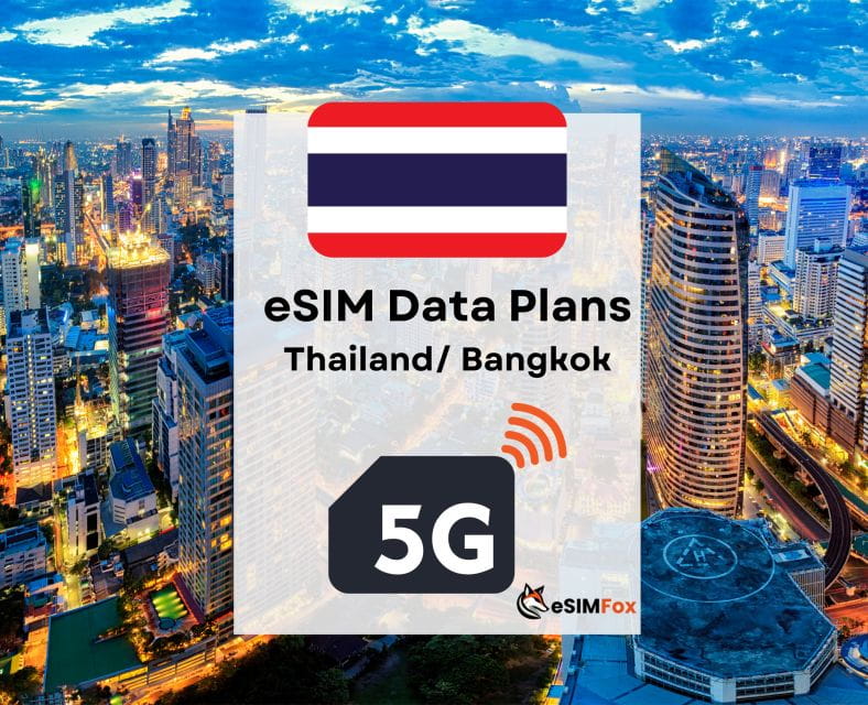 Bangkok: Esim Internet Data Plan for Thailand 4g/5g - Coverage and Connectivity