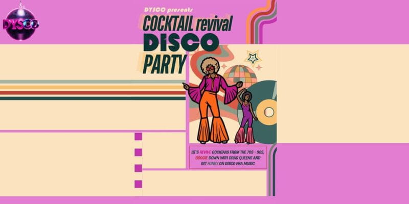 Cocktail Revival DysCo Party | Drag Queen Masterclass - Key points / Takeaways