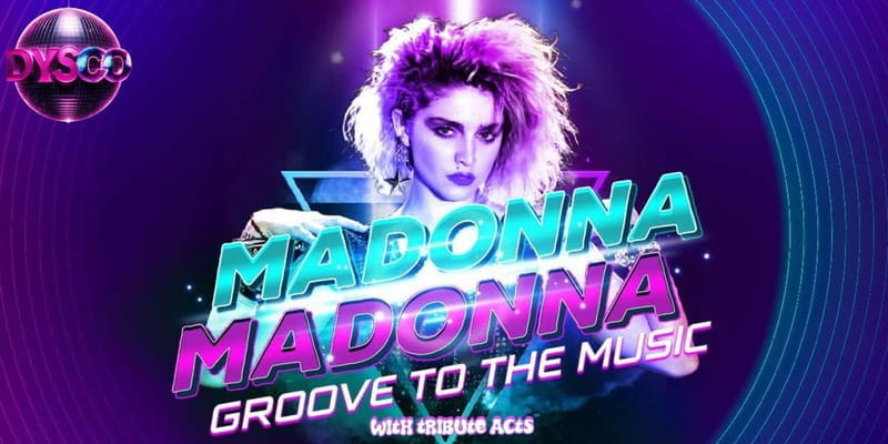 Liverpool: Madonna Groove to the Music Live Tribute Act - Key points / Takeaways