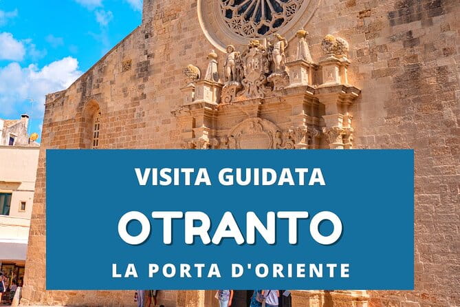 Private guided tour of Otranto - Puglia - Key Points / Takeaways