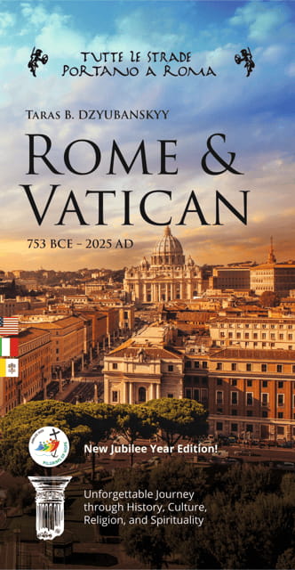 "Rome and Vatican: 753BCE - 2025AD" Jubilee Year Guidebook - Exploring Romes Landmarks with Depth and Detail