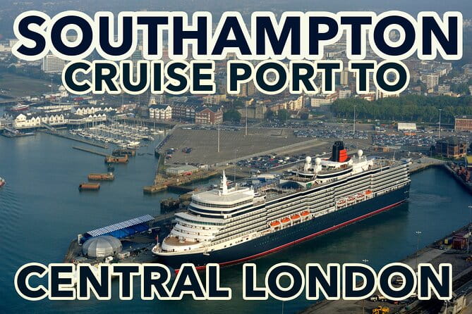 Southampton Cruise Port To Central London transfers - Key Points